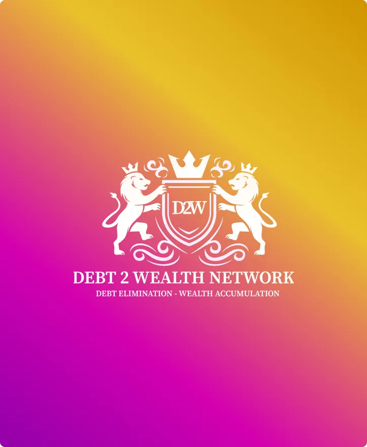 Debt 2 Wealth Network